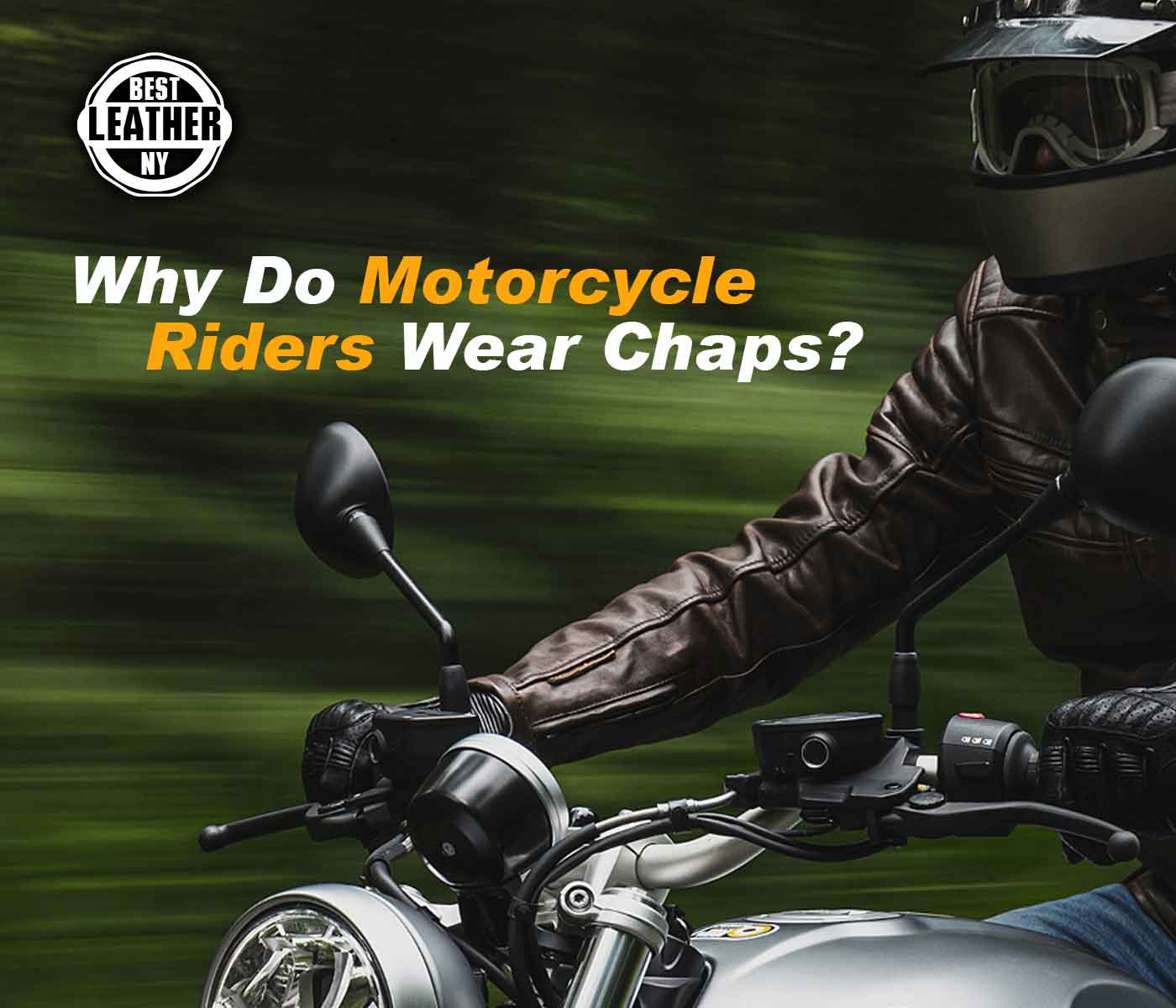 Why Do Motorcycle Riders Wear Chaps? Buyer Guides